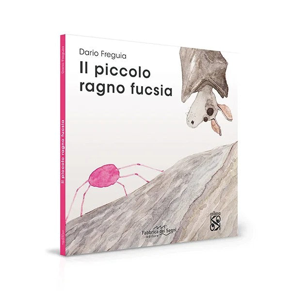 Il piccolo ragno fucsia - Dario Freguia - Fabbrica dei Segni