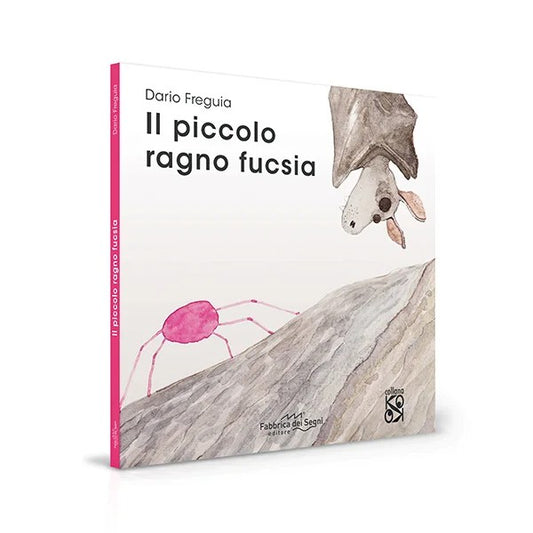 Il piccolo ragno fucsia - Dario Freguia - Fabbrica dei Segni