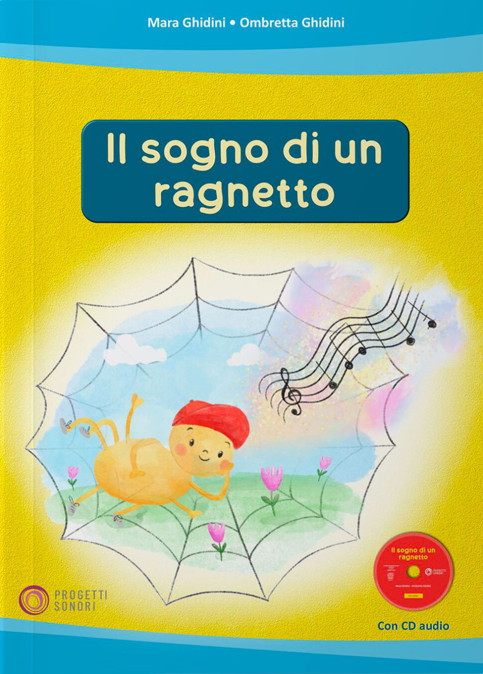 Copertina de Il sogno di un ragnetto, di Mara Ghidini e Ombretta Ghidini - Progetti Sonori