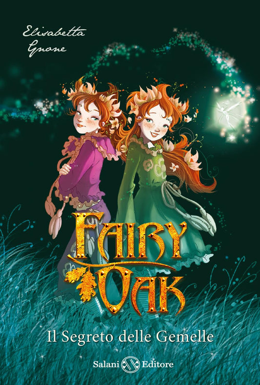 Il segreto delle gemelle - Fairy Oak (Vol. 1)