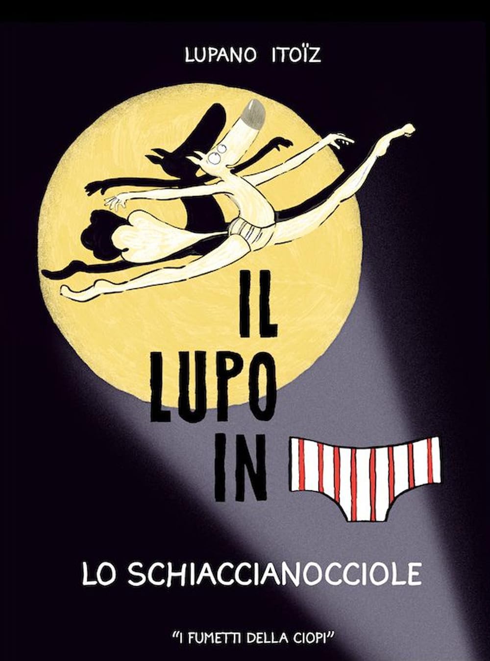 Il lupo in mutanda - Lo schiaccianocciole (Vol. 6)