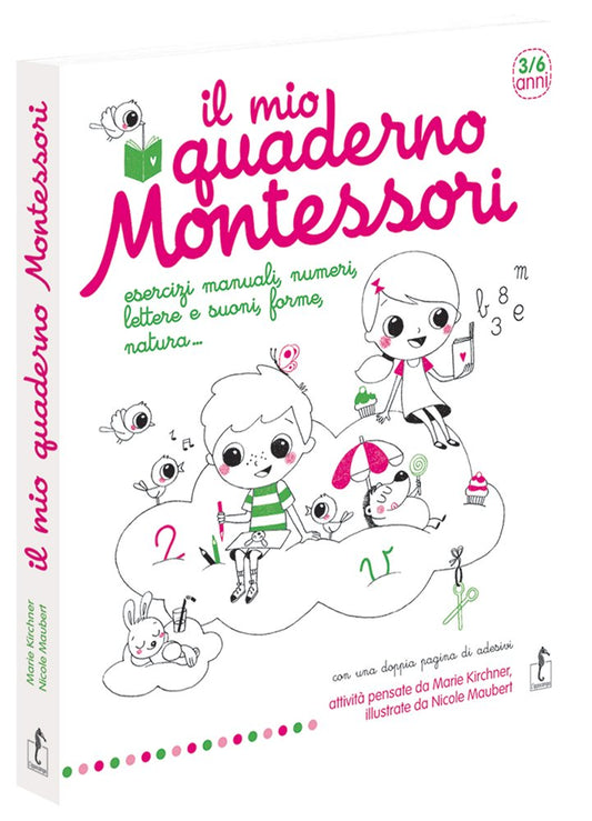 Il mio quaderno Montessori. Esercizi manuali, numeri, lettere, suoni...