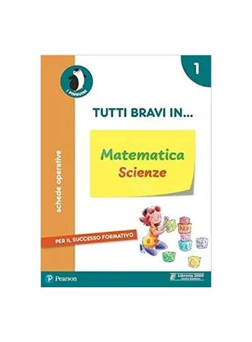 Guida Tutti bravi in... matematica e scienze 1 - Stefano Rossi - Pearson