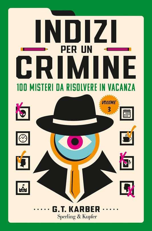 Indizi per un crimine - 100 misteri da risolvere in vacanza (Vol. 3)