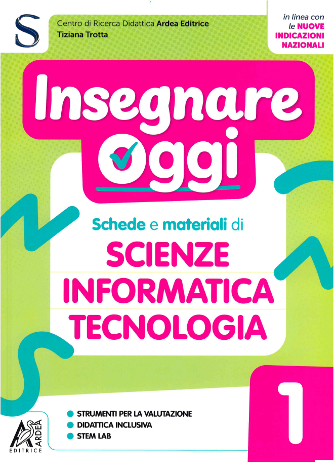 Insegnare oggi - Scienze Informatica & Tecnologia 1