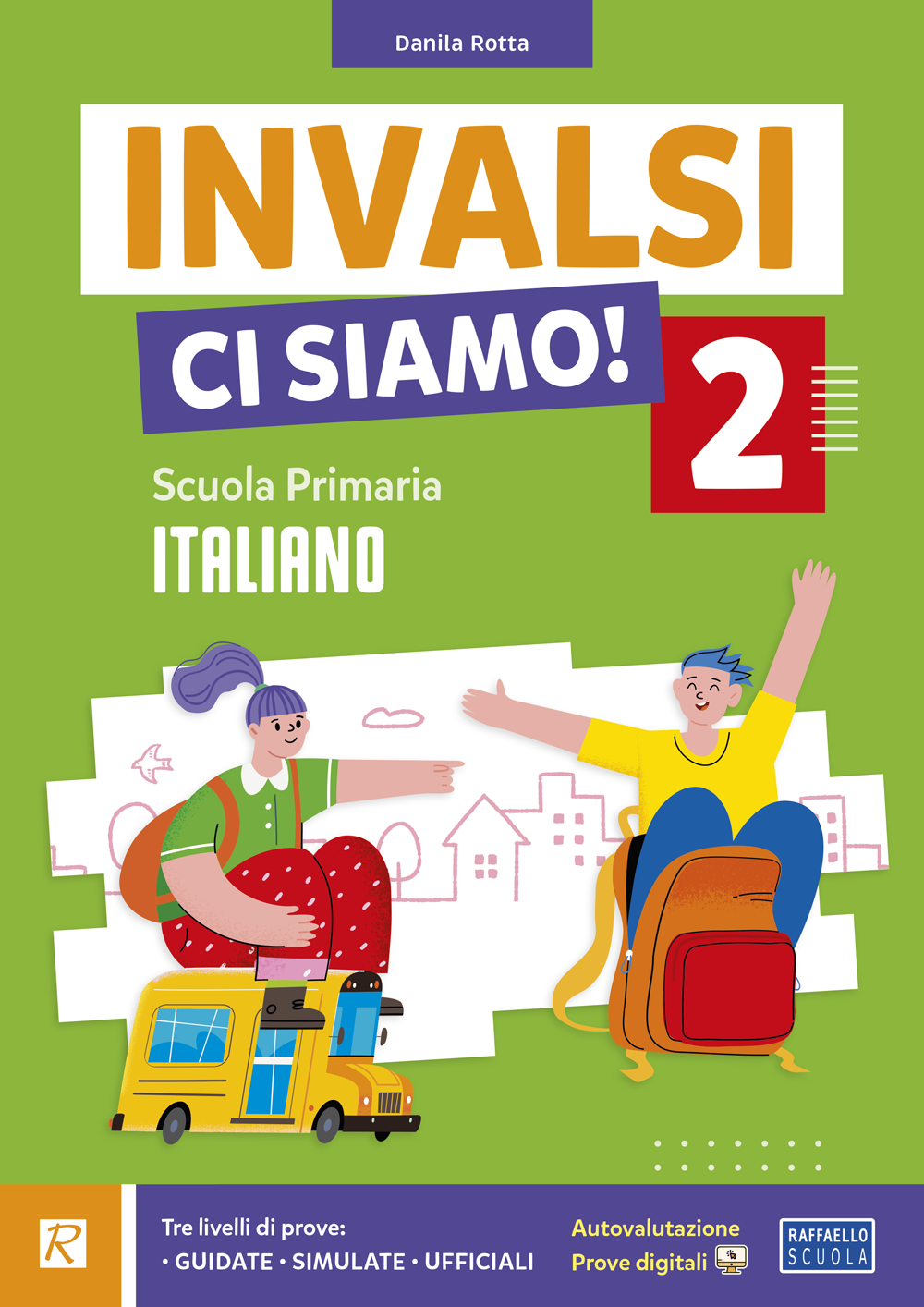 INVALSI, ci siamo! Italiano classe 2 - Danila Rotta - Raffaello Scuola