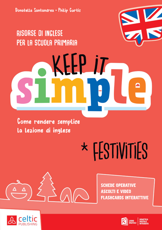 Keep it simple - Festivities