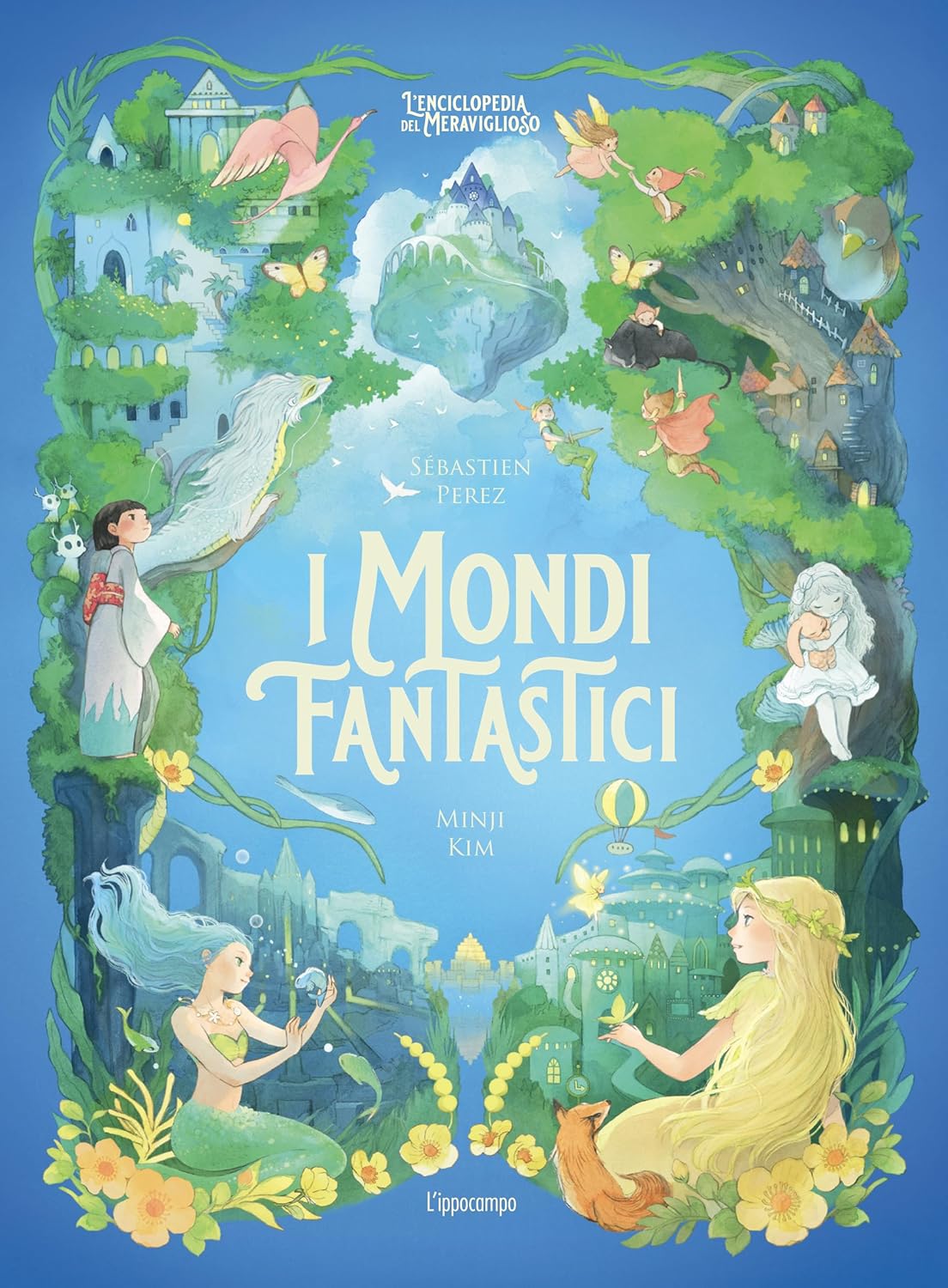 I mondi fantastici - L'enciclopedia del meraviglioso - Centroscuola