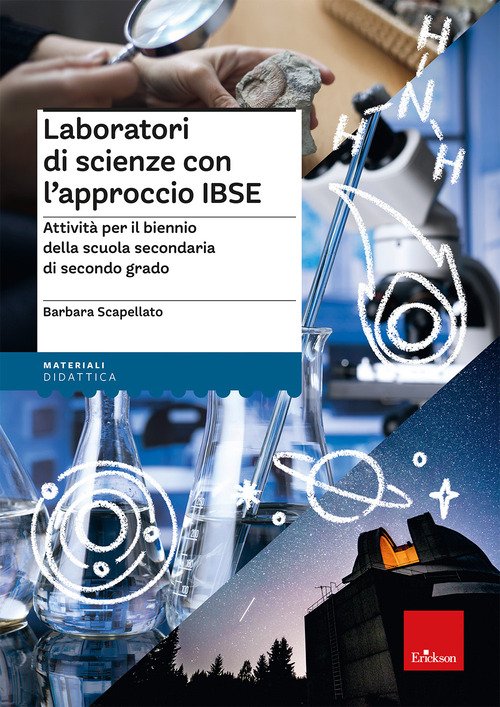 Copertina di Laboratori di scienze con l'approccio IBSE di Barbara Scapellato - Erickson