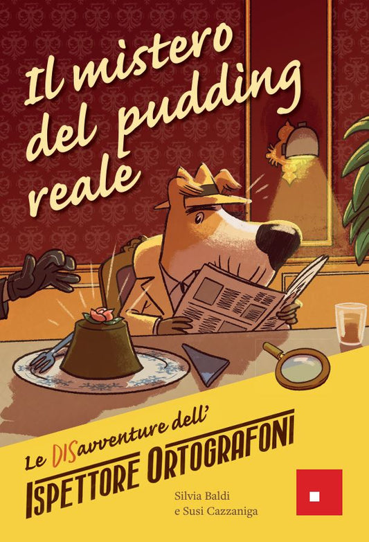 Le DISavventure dell'Ispettore Ortografoni - Il mistero del pudding reale - Centroscuola