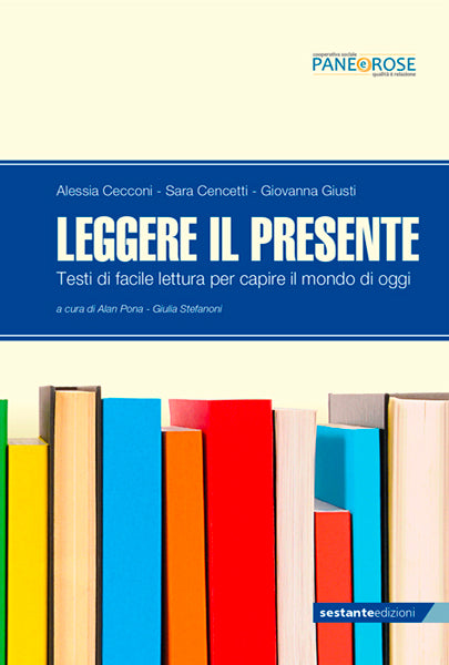 Leggere il presente - Testi di facile lettura per capire il mondo di oggi