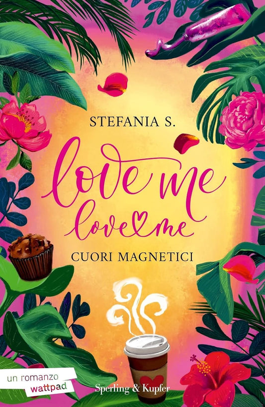 Love me love me - Cuori magnetici (Vol. 1)