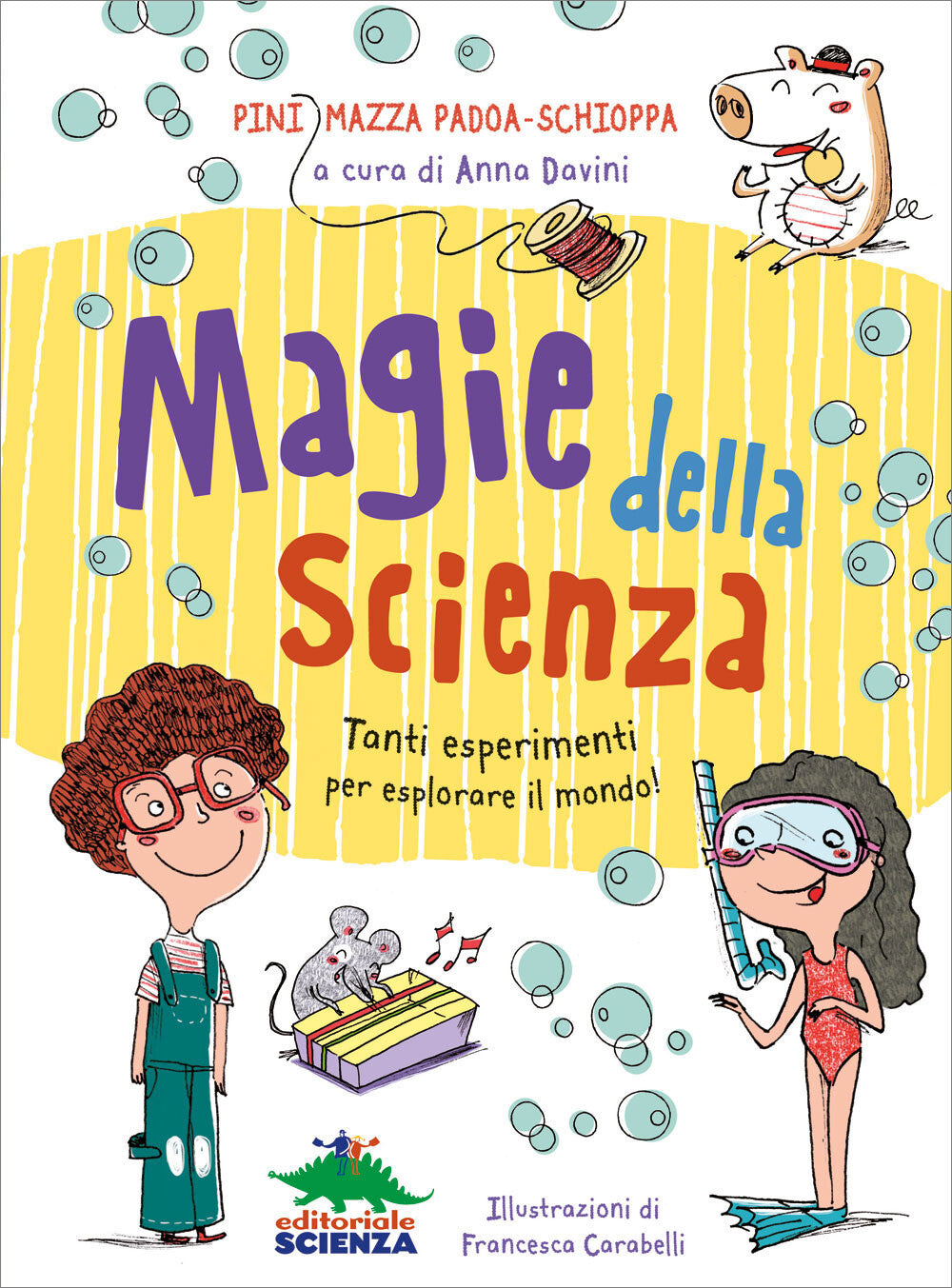 Magie della scienza – Pini Mazza Padoa-Schioppa – Editoriale Scienza