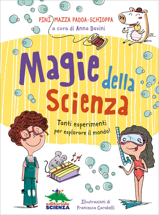 Magie della scienza – Pini Mazza Padoa-Schioppa – Editoriale Scienza
