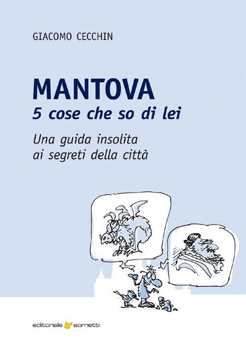 Mantova - 5 cose che so di lei