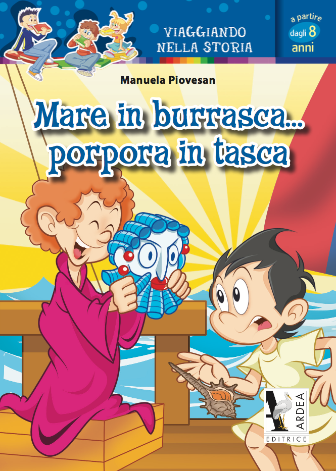 Mare in burrasca... porpora in tasca - narrativa per la scuola primaria, Ardea Editrice