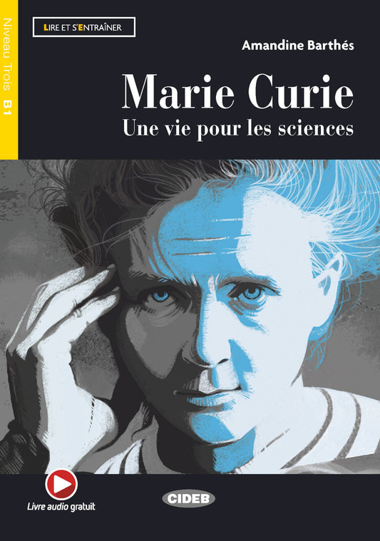 Marie Curie - Une vie pour les sciences - Centroscuola