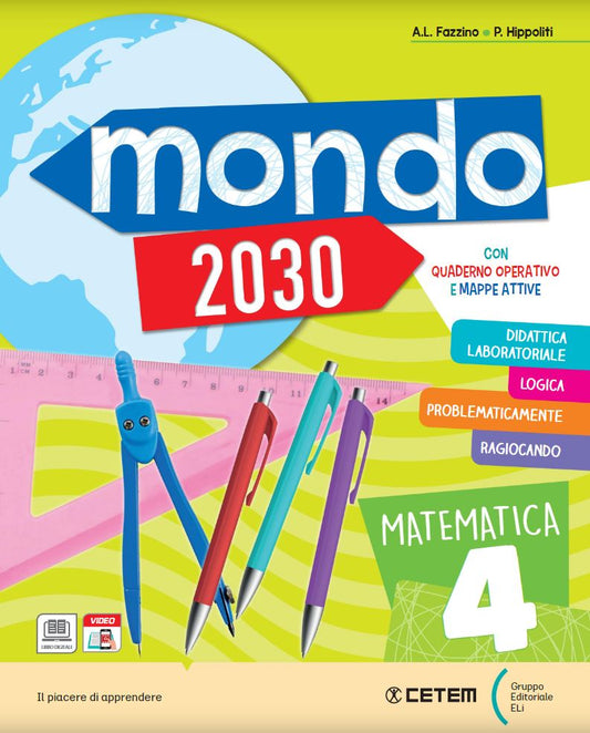 Mondo 2030 4 - Matematica Scienze + Storia Geografia