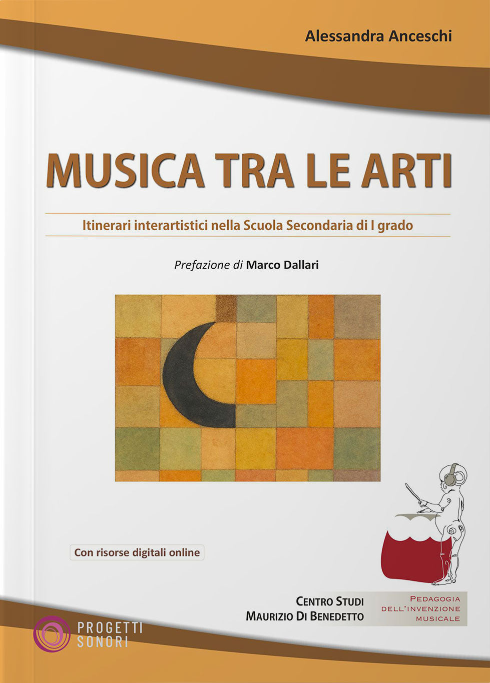 Copertina di Musica tra le arti, di Alessandra Anceschi - Progetti Sonori
