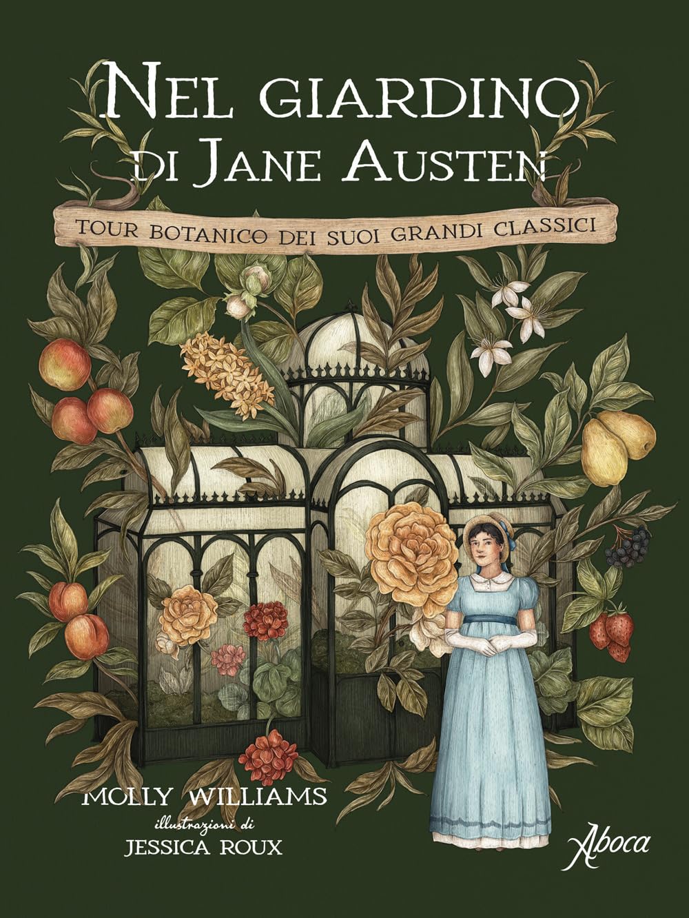 Nel giardino di Jane Austen - Tour botanico dei suoi grandi classici