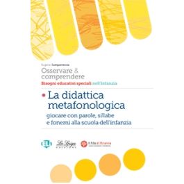 Osservare e comprendere - La didattica metafonologica