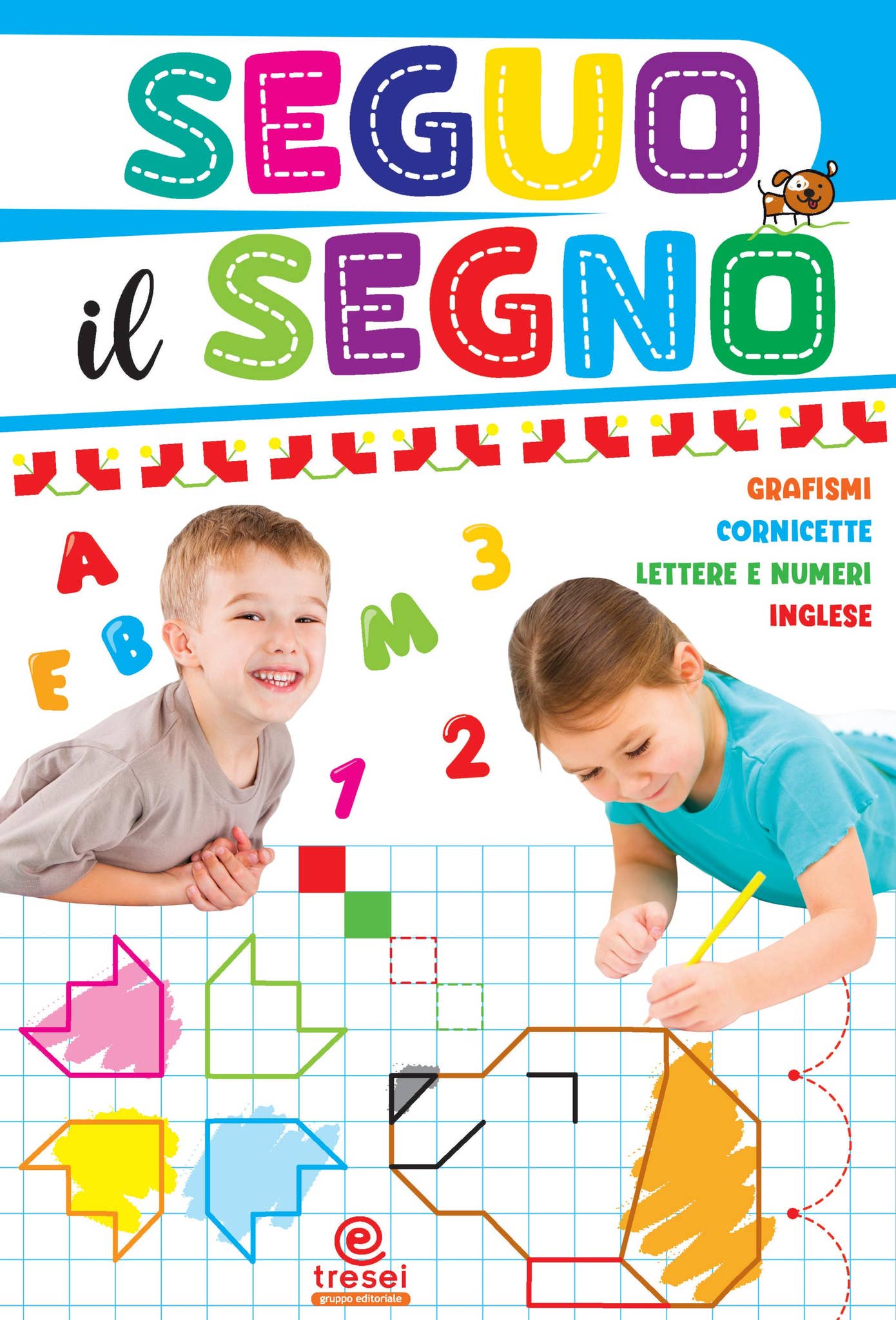 Copertina del quaderno Seguo il segno - Grafismi cornicette lettere e numeri inglese, Tre Sei Scuola
