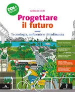 Progettare il futuro - Tecnologia+disegno - Centroscuola