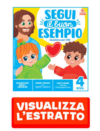 Copertina del quaderno operativo per l'IRC "Segui il buon esempio" 4 anni, Scuola dell'Infanzia, editrice Tre Sei Scuola