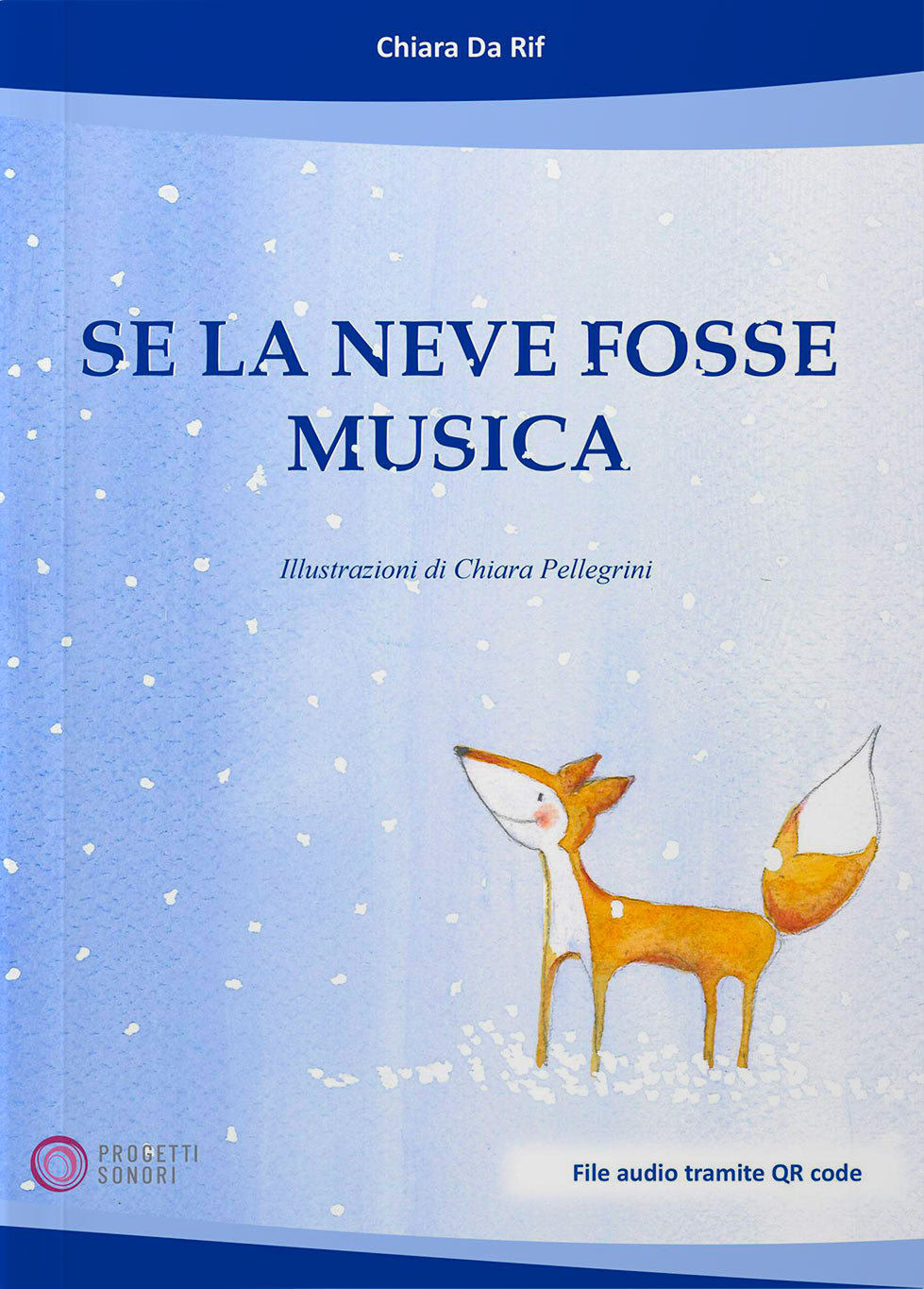 Copertina di Se la neve fosse musica, di Chiara Da Rif - Progetti Sonori