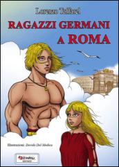 Copertina di Ragazzi germani a Roma