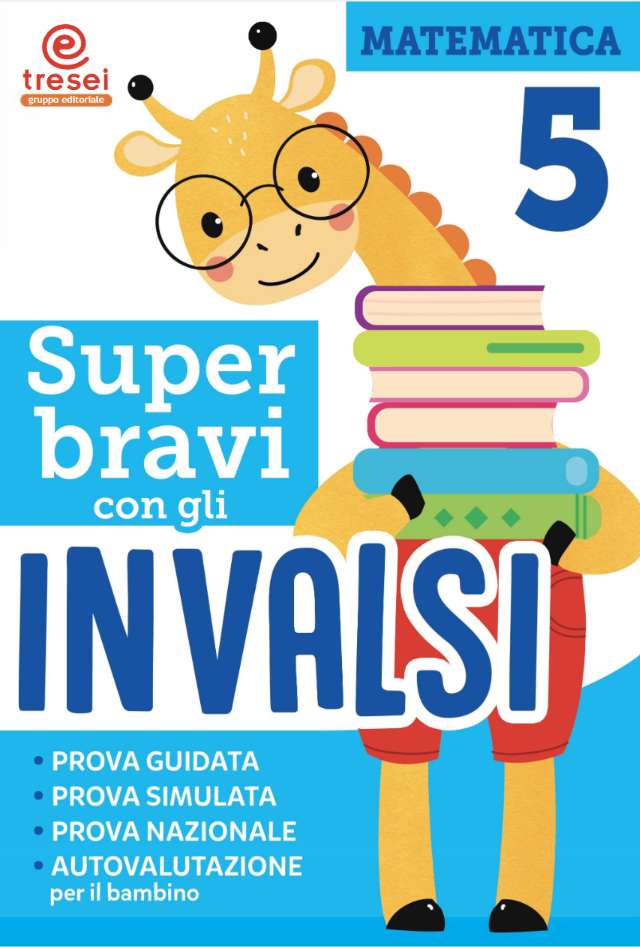 Super bravi con gli Invalsi - Matematica 5