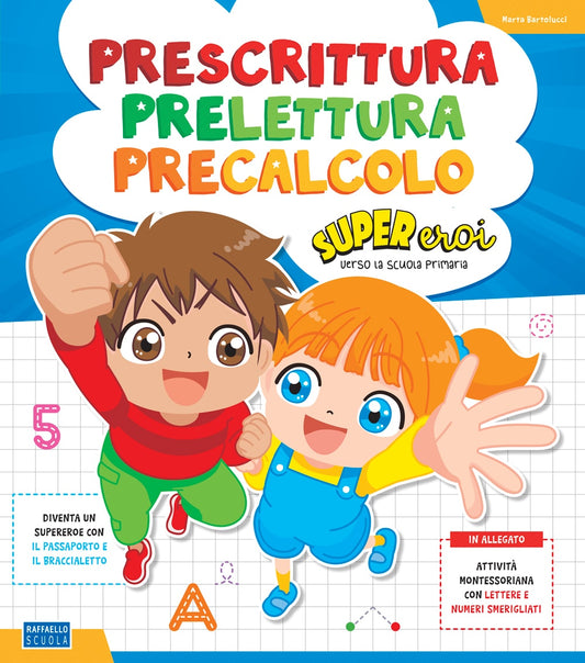 Supereroi - Prescrittura, prelettura, precalcolo