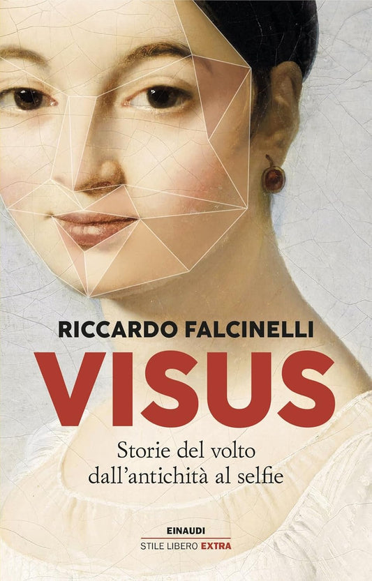 Visus - Storie del volto dall'antichità al selfie