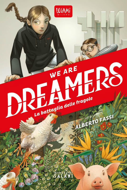 We are dreamers - La battaglia delle fragole
