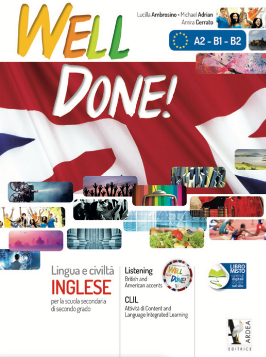 Well done! - libro di inglese per la scuola secondaria di secondo grado, Ardea Editrice