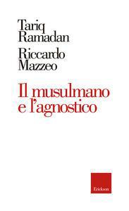 Il musulmano e l'agnostico - Centroscuola