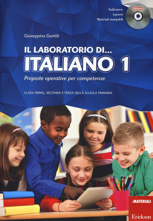 Laboratorio di italiano. didattica per competenze classi 1 -2 -3 primaria - Centroscuola