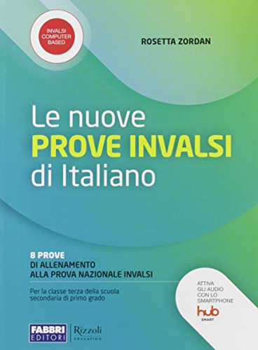Le nuove Prove INVALSI di Italiano per la classe terza della Scuola Secondaria di Primo Grado