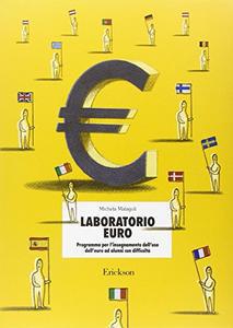 Laboratorio euro. programma per l'insegnamento dell'uso dell'euro ad alunni con difficolta' - Centroscuola