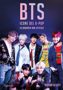 Bts. Icone Del K-Pop. La Biografia Non Ufficiale 