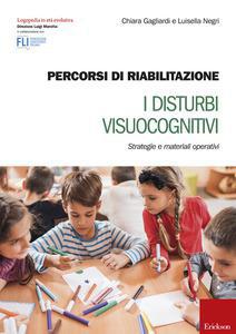 Percorsi di riabilitazione. i disturbi visuocognitivi. strategie e materiali operativi - Centroscuola