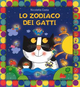 Zodiaco Dei Gatti. Ediz. A Colori (Lo) 
