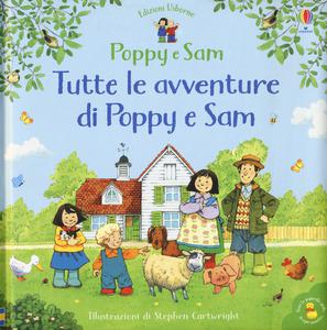 Tutte Le Avventure Di Poppy E Sam. Ediz. A Colori 