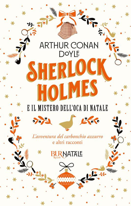 Sherlock Holmes e il mistero dell'oca di Natale - L'avventura del carbonchio azzurro e altri racconti