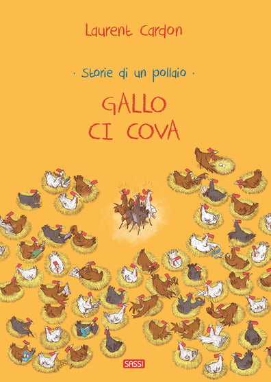 Gallo ci cova. Storie di un pollaio - Centroscuola