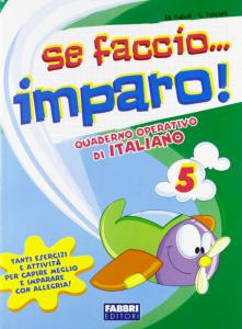 Se faccio...imparo!  Italiano 5 - Centroscuola