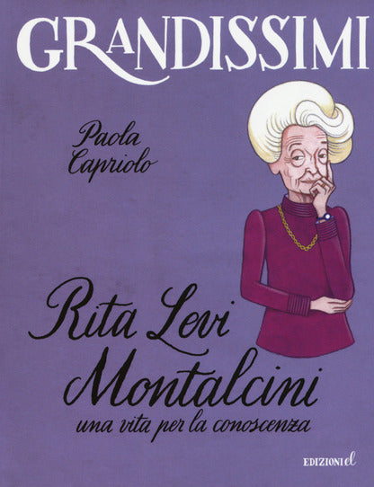 Grandissimi - Rita Levi Montalcini, una vita per la conoscenza