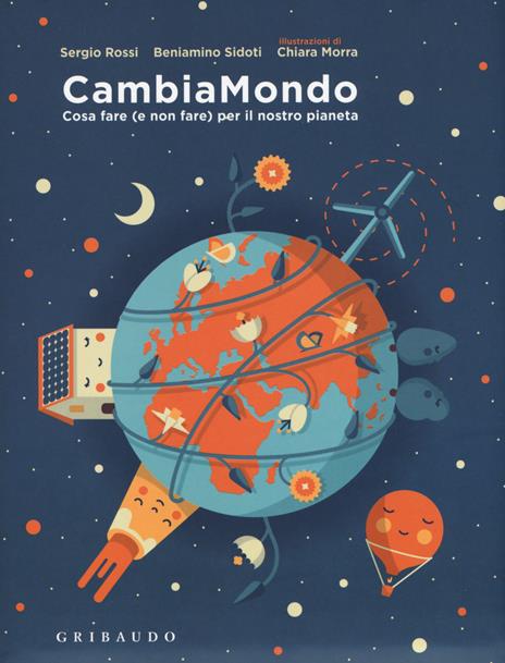 CambiaMondo. Cosa fare (e non fare) per il nostro pianeta - Centroscuola