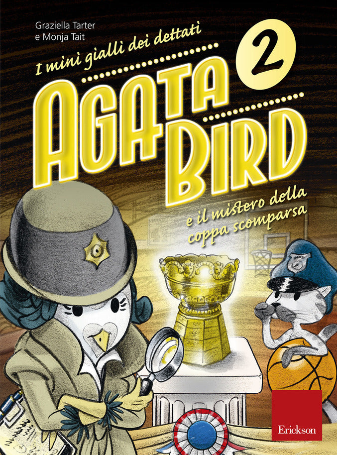 Agata Bird e il mistero della coppa. I minigialli dei dettati 2