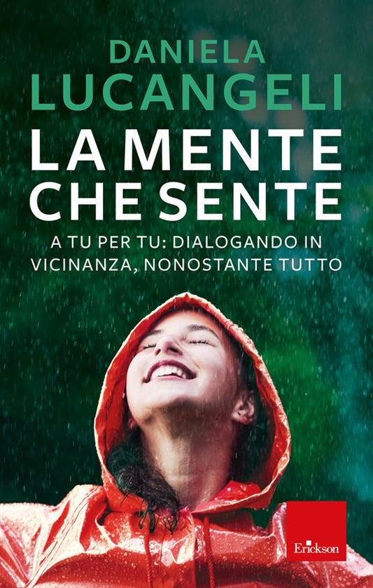 La mente che sente. A tu per tu: dialogando in vicinanza, nonostante tutto - Centroscuola